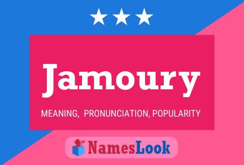 Jamoury Name Poster