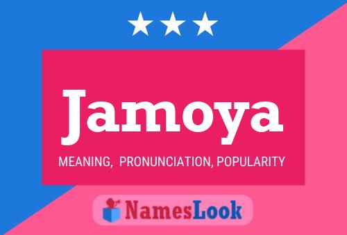 Jamoya Name Poster