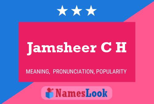 Jamsheer C H Name Poster