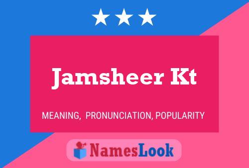 Jamsheer Kt Name Poster