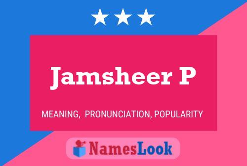 Jamsheer P Name Poster