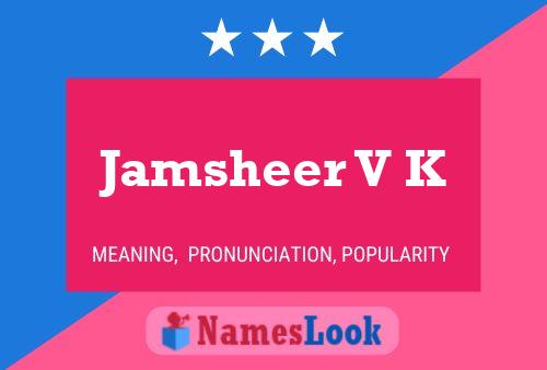 Jamsheer V K Name Poster