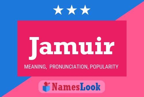 Jamuir Name Poster