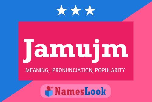 Jamujm Name Poster