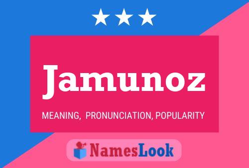 Jamunoz Name Poster