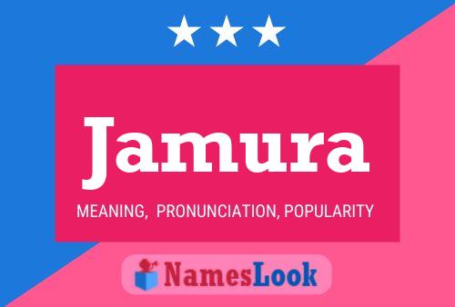 Jamura Name Poster