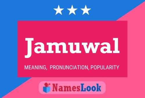 Jamuwal Name Poster