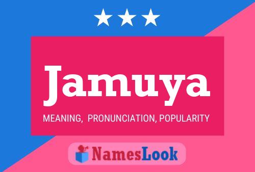 Jamuya Name Poster