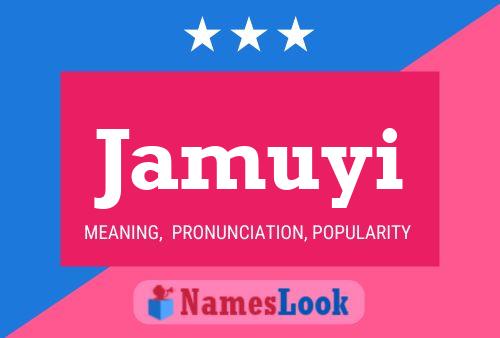 Jamuyi Name Poster