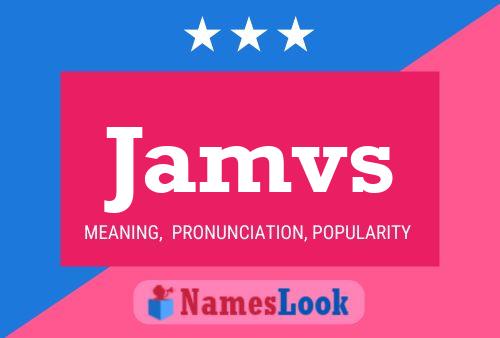 Jamvs Name Poster