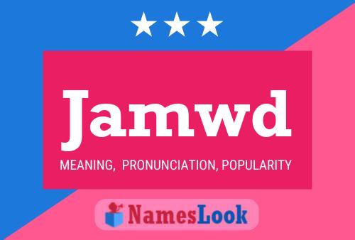 Jamwd Name Poster