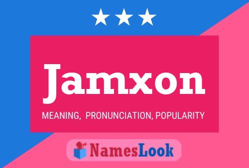 Jamxon Name Poster