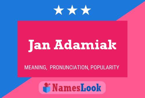 Jan Adamiak Name Poster