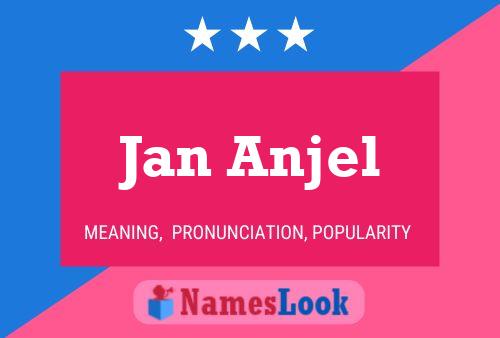 Jan Anjel Name Poster