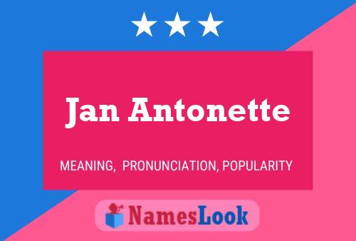 Jan Antonette Name Poster