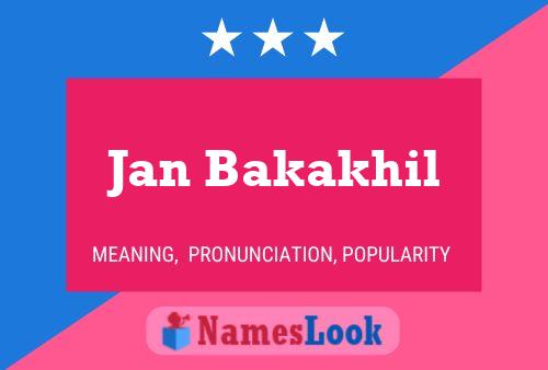 Jan Bakakhil Name Poster