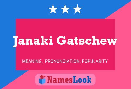 Janaki Gatschew Name Poster