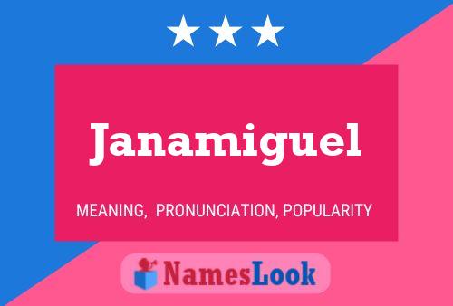 Janamiguel Name Poster