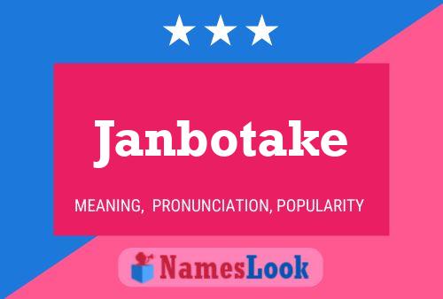 Janbotake Name Poster