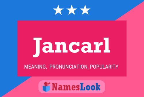 Jancarl Name Poster