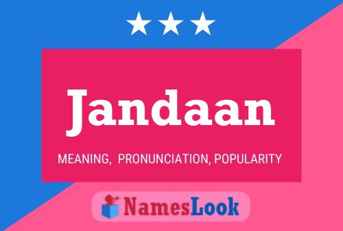 Jandaan Name Poster