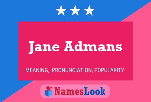 Jane Admans Name Poster