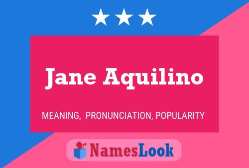 Jane Aquilino Name Poster