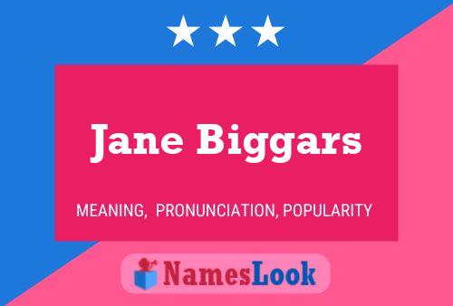 Jane Biggars Name Poster