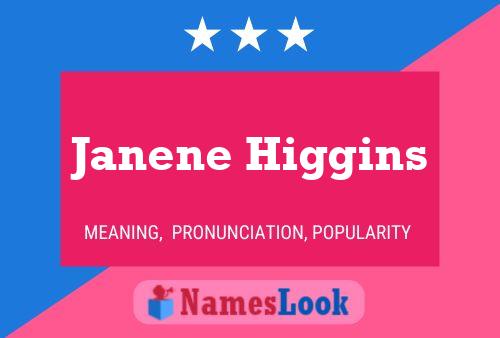 Janene Higgins Name Poster