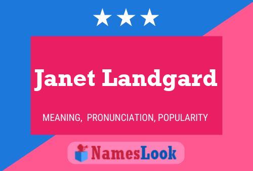 Janet Landgard Name Poster