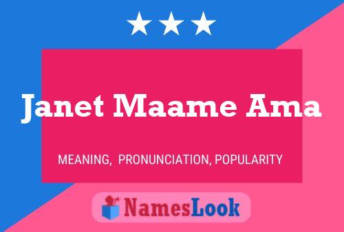 Janet Maame Ama Name Poster