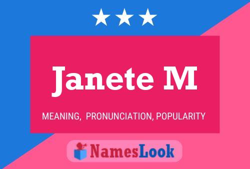 Janete M Name Poster