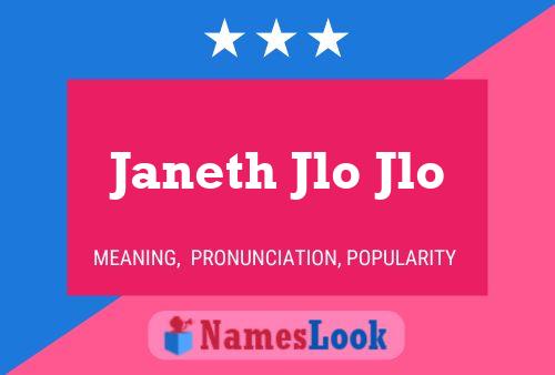 Janeth Jlo Jlo Name Poster