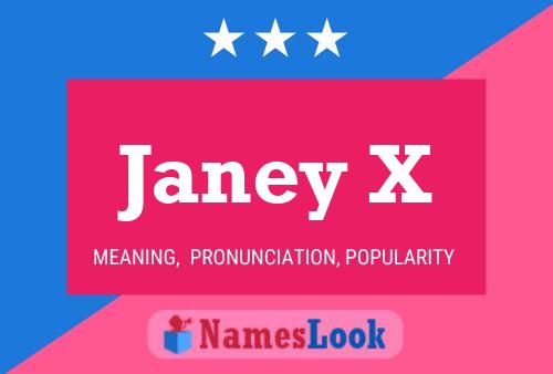 Janey X Name Poster