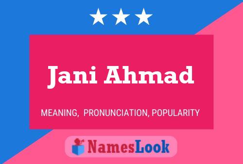 Jani Ahmad Name Poster