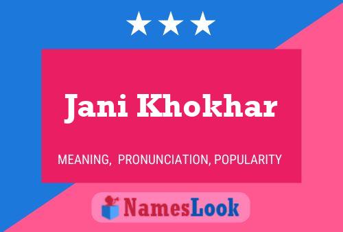 Jani Khokhar Name Poster