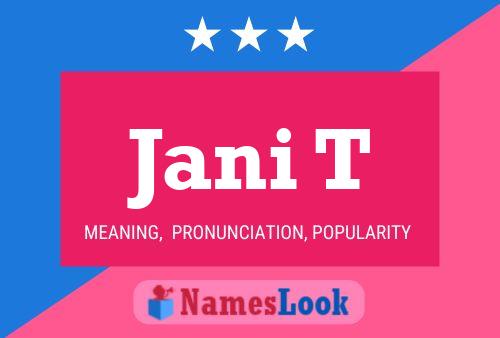 Jani T Name Poster