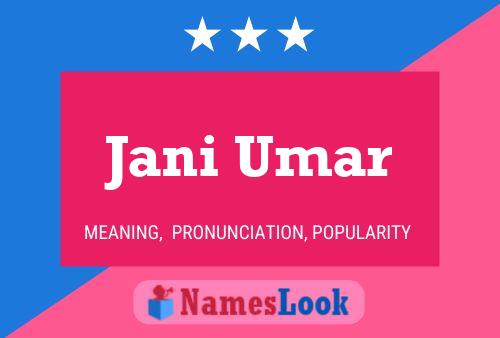 Jani Umar Name Poster