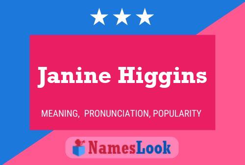 Janine Higgins Name Poster