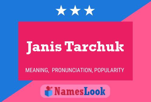 Janis Tarchuk Name Poster