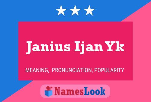 Janius Ijan Yk Name Poster