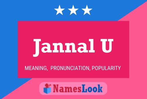 Jannal U Name Poster