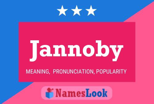 Jannoby Name Poster