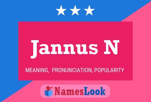 Jannus N Name Poster