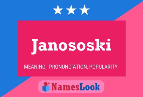 Janososki Name Poster