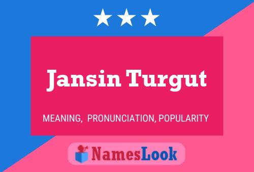 Jansin Turgut Name Poster