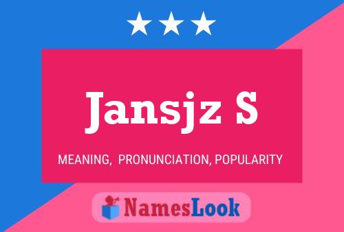 Jansjz S Name Poster