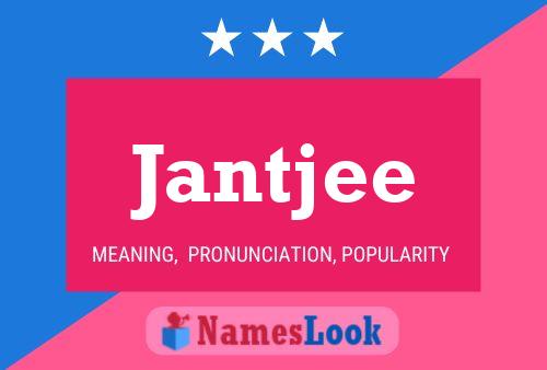 Jantjee Name Poster