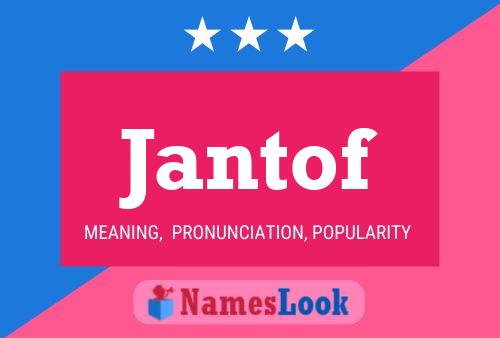 Jantof Name Poster