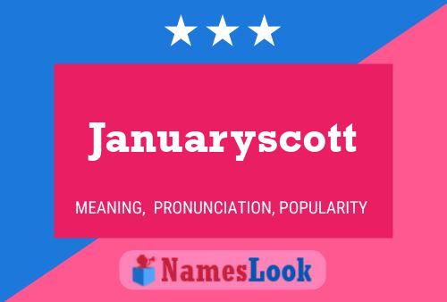 Januaryscott Name Poster